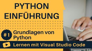 [Lernen mit VSCode] Python-Einführung #1 Grundlagen von Python