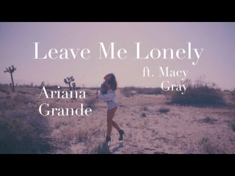 ariana-grande---leave-me-lonely-(ft.-macy-gray)(lyrics)