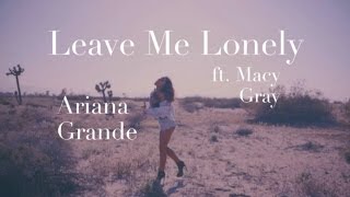 Ariana Grande - Leave Me Lonely (ft. Macy Gray)(Lyrics) chords