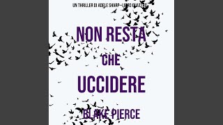 Chapter 40 - Non resta che uccidere (Un thriller di Adele Sharp—Libro Quattro)