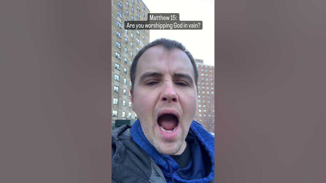 Matthew 15 Are You Worshipping God In Vain YouTube matthew-15-are-you-worshipping-god-in-vain-youtube