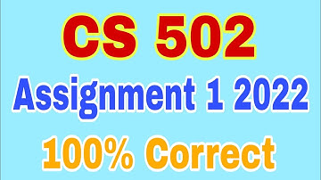 Cs502 Assignment 1 Solution 2022||Cs 502 assignment 1 2022|| Cs502 Assignment 1 solution 2022