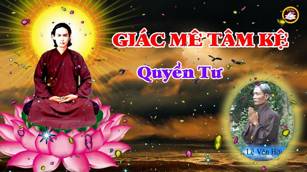 Quyển 4 :GIÁC MÊ TÂM KÊ . ĐGV : Lê Văn Hời thành lòng đọc lại