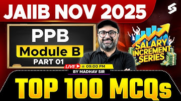 JAIIB Exam Preparation 2025 | Top 100 MCQs for PPB JAIIB Nov 2025 Module B | Part 1 by Madhav Sir