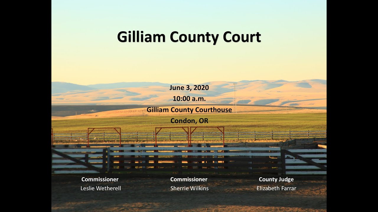 Gilliam County Court June 3, 2020 YouTube