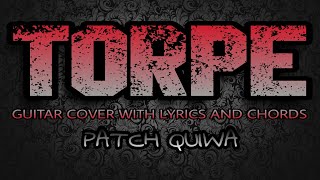 Miniatura del video "Torpe - Patch Quiwa (Guitar Cover With Lyrics & Chords)"