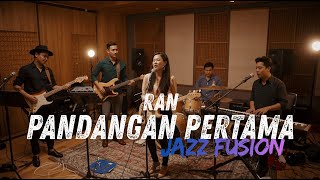 Pandangan Pertama - RAN COVER JAZZ FUSION