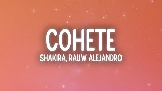 Shakira, Rauw Alejandro - Cohete (Letra/Lyrics)