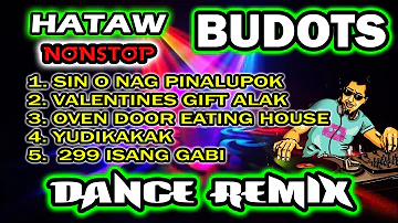 Hataw Nonstop BUDOTS DANCE REMIX DISCO 2024