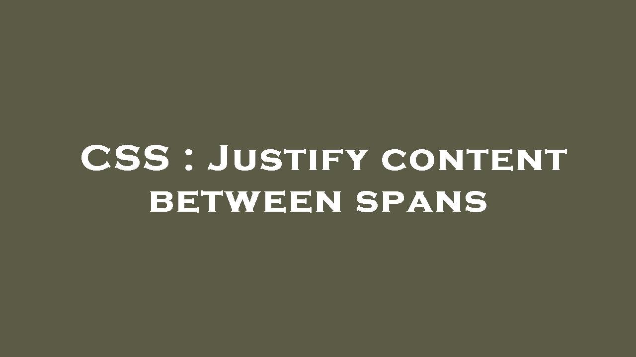CSS : Justify content between spans - YouTube