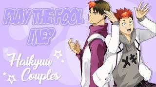   WE PLAY THE LOVEFOOLS! || HAIKYUU COUPLES ℳEP