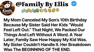 My Mom Canceled My Son's 10th Birthday Because My Sister Said Her Kids Would Feel Left Out.”