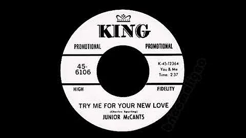 Junior McCants - Try Me For Your New Love