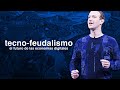 ALGORITMO FEUDAL | El futuro de las economías digitales | TECNO-FEUDALISMO