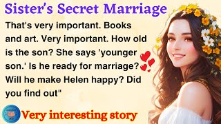 Sister's Secret Marriage | Learn English Through Story Level 2 | English Story Reading by Audiobook 365 521 views 6 days ago 15 minutes