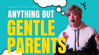 When Gentle Parenting Just DOES NOT Work