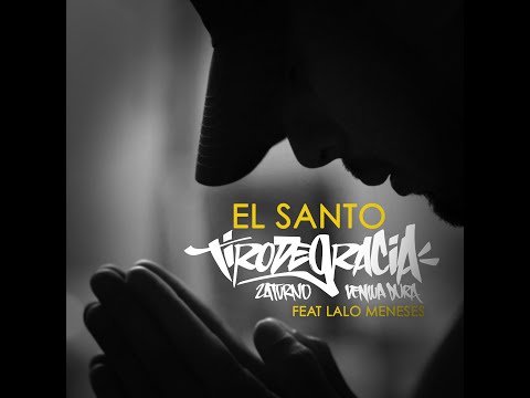 Tiro De Gracia feat. Lalo Meneses - El Santo (video oficial)