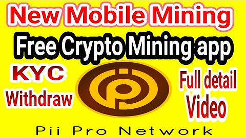 Pii Pro Network Mining crypto Mining app new mobile mining app Free Mining app how to Mining pii Pro