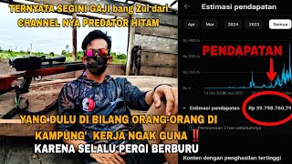 Wowww.. ‼️ ternyata segini pendapatan/penghasilan bang Zul dari channel predator hitam perbulannya