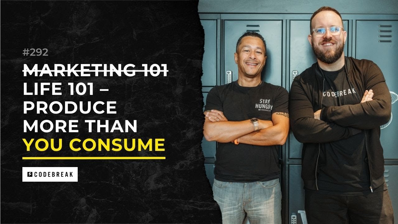 LIFE 101 PRODUCE MORE THAN YOU CONSUME YouTube