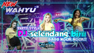 Dj Selendang Biru Remix Party Style