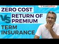 Zero Cost Term Insurance vs Return of Premium Insurance