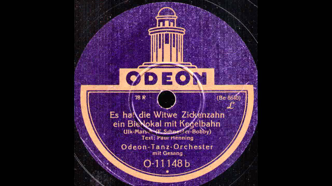 Es hat die Witwe Zickenzahn ein Bierlokal mit Kegelbahn / Odeon-Tanz-Orchester mit Gesang