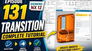 Siemens NX Tutorial Episode 131 | Transition Surface Complete Tutorial | NX 12 | ADVANCED TUTORIAL 