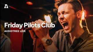 Friday Pilots Club on Audiotree Live (Full Session)