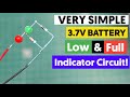 For Any Battery, 3.7V Battery Low 🔴 &amp; Full Indicator  Circuit @DiyElectronic