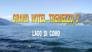 LAGO DI COMO. Grand Hotel Tremezzo, 5*.