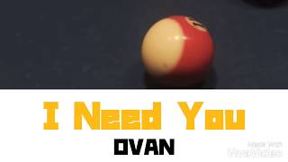 I Need You/OVAN(日本語字幕/和訳+かなるび)