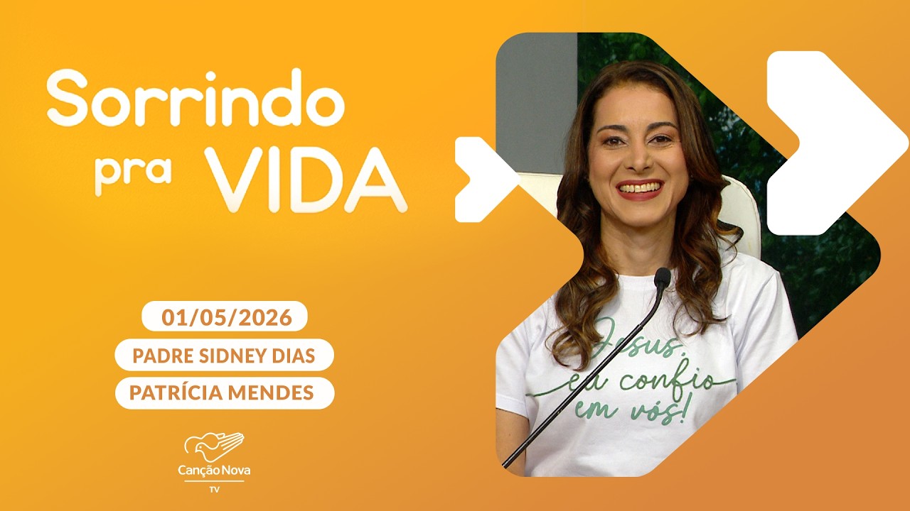 Sorrindo pra Vida - 01/05/2026