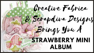 STRAWBERRY MINI ALBUM  |  DIE SET | DIGITAL PAPER | SCRAPDIVA DESIGNS | CREATIVE FABRICA