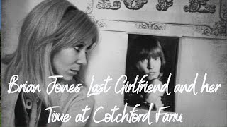 Brian Jones last girlfriend and her time at Cotchford Farm