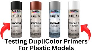 Testing Dupli-Color Spray Can Primers For Plastic Models