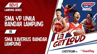 SMA YP UNILA BANDAR LAMPUNG VS SMA XAVERIUS BANDAR LAMPUNG