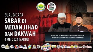 04-05-2024 KH. Dr Khalid Basalamah : Sabar Di Medan Jihad Dan Dakwah