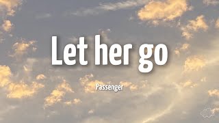Passenger - Let her go (Lyrics)