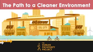 Economic Growth: The Path to a Cleaner Environment | The Human Prosperity Project
