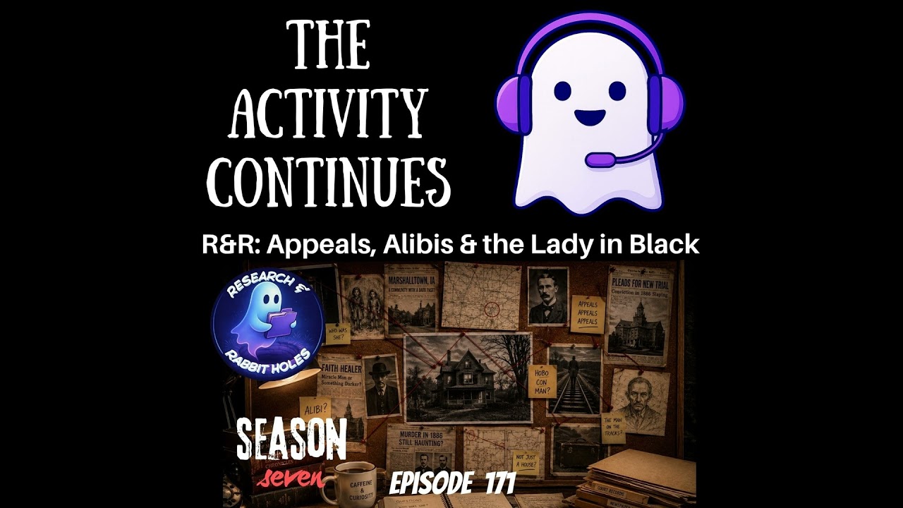 171: Appeals & Alibis (The Dead Files "Lady in Black")