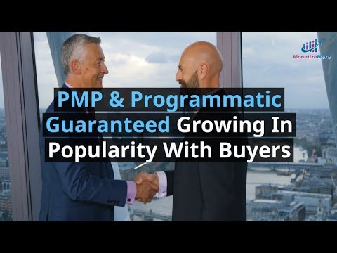 PMP & Programmatic Guaranteed Growing In Popularity With Buyers MonitizeMore