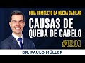 Como identificar a causa da queda de cabelo  dr paulo mller dermatologista