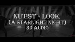 NU'EST - Look | A Starlight Night (3D Audio)
