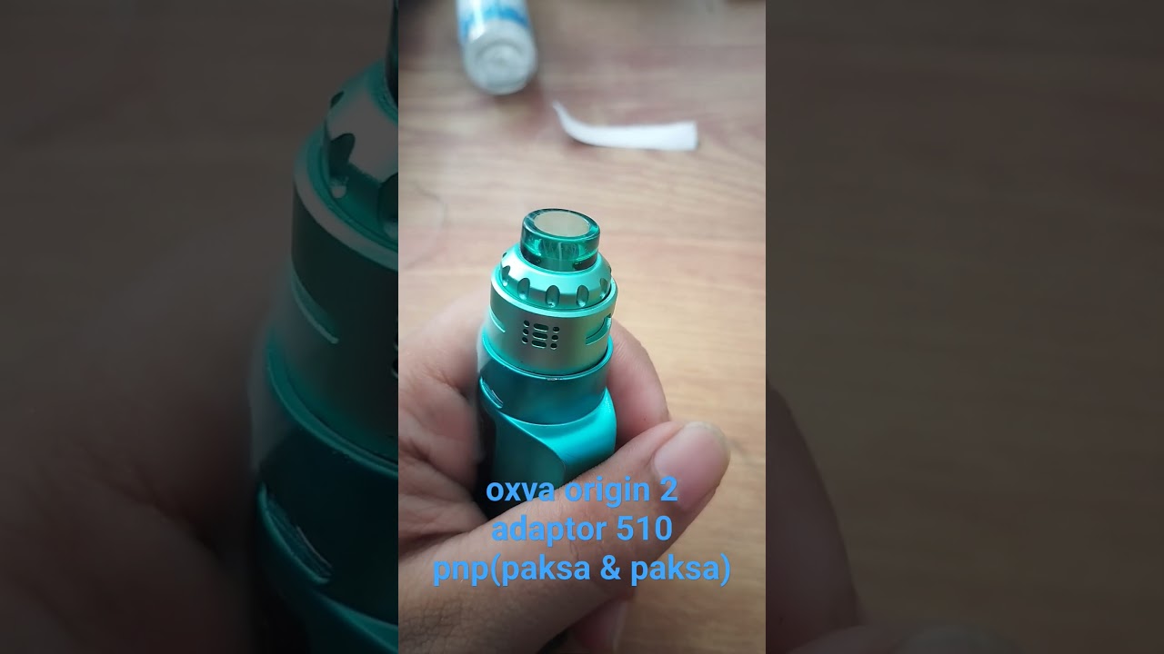 oxva origin 2 adaptor 510 masih prototipe banyak minus nya ohm lompat2 gak jelas serba paksa & paksa