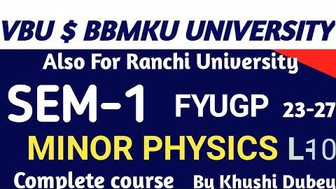 MN-1a PHYSICS FOR SEM-1 SESSION 23-27 LECTURE-10 VECTOR AND SCALAR FIELD FUNCTION#vbu#bbmku