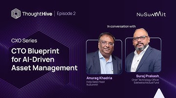 ThoughtHive | CXO series | CTO Blueprint for AI Driven Asset Management EP2