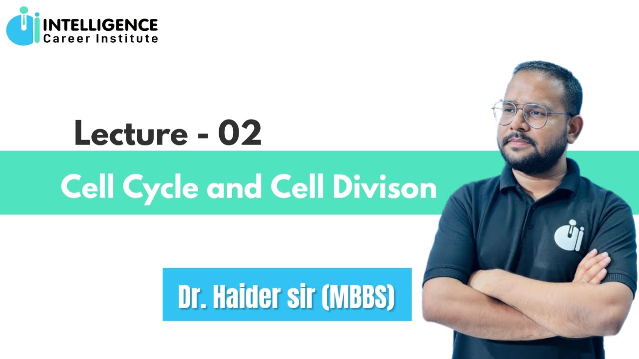 Lect-02 Cell Cycle and Cell Division By Dr. Haider sir (MBBS) ICI - YouTube