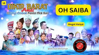 Oh Saiba - Megat Haiqal | Dikir Barat Kelantan