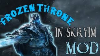 The Elder Scrolls V Skyrim | Frozen Throne Mod | Lich King's Armor Set And Frostmourne